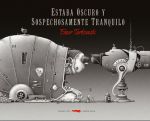 Era fosc i sospitosament tranquil